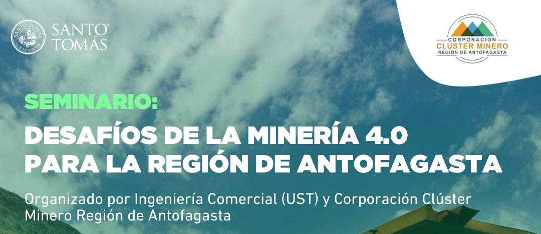 SEMINARIO: Desafíos de la minería 4.0 para la región de Antofagasta